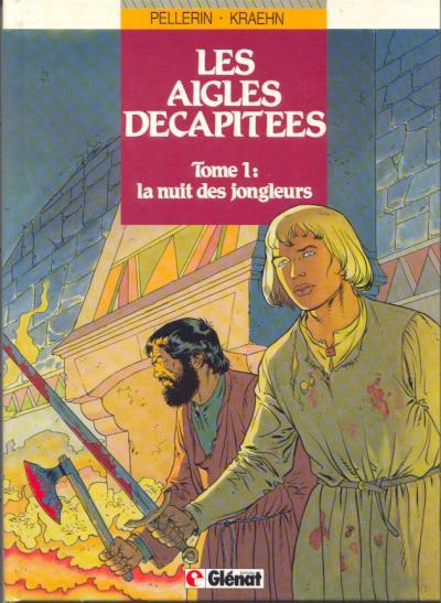 Les Aigles décapitées # 1 - La nuit des jongleurs