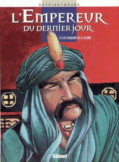 L'empereur du dernier jour # 5 - Les Rançons de la gloire