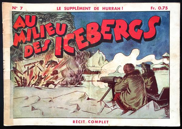 Le Supplément à Hurrah! # 7 - Au milieu des icebergs