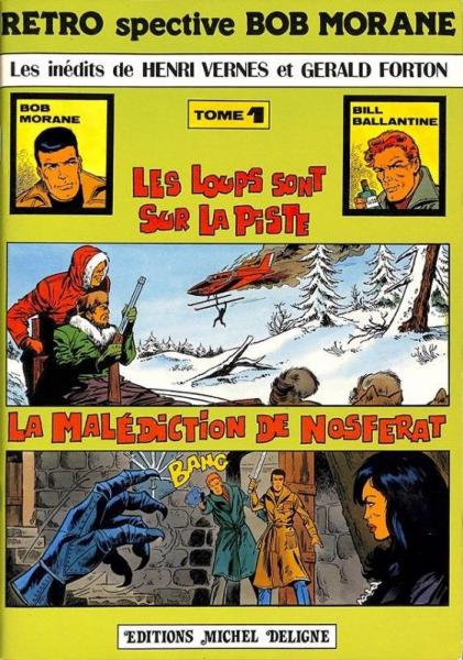 Bob Morane (Deligne) # 1 - Les Loups sont sur la piste / la malédiction de Nosferat