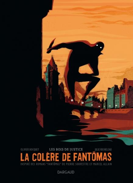 La colère de fantômas # 1 - Les Bois de Justice