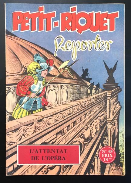 Petit-Riquet reporter # 45 - L'Attentat de l'opéra