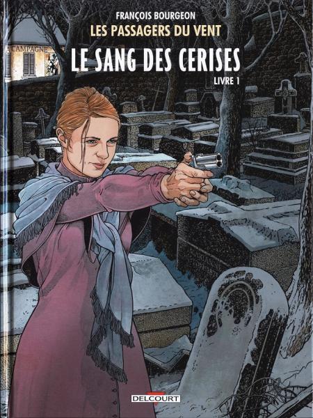 Les Passagers du vent # 8 - Le Sang des cerises - Livre 1 - Rue de l'Abreuvoir