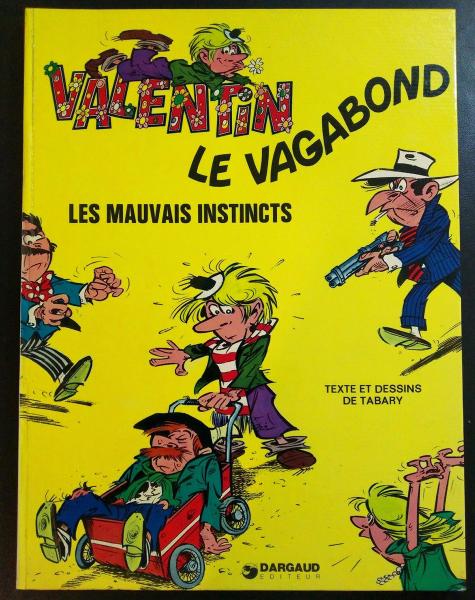 Valentin le vagabond # 1 - Les mauvais instincts