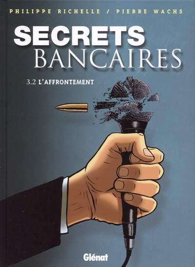 Secrets bancaires # 6 - 3.2 l'affrontement