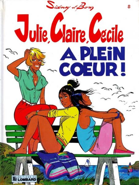 Julie, Claire, Cécile ... et les autres # 8 - A plein coeur !