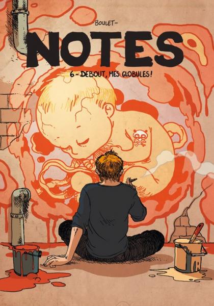 Notes (Boulet) # 6 - Debout mes globules !