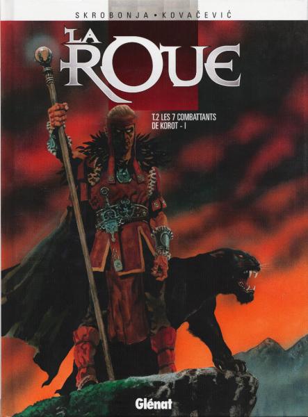 La roue # 2 - Les 7 combattants de Korot - I