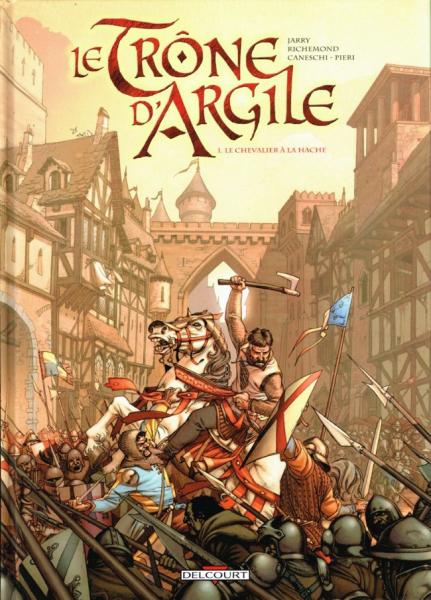 Le Trône d'argile # 1 - Le chevalier à la hache