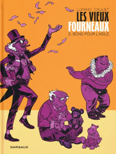 Les Vieux fourneaux # 5 - Bons pour l'asile