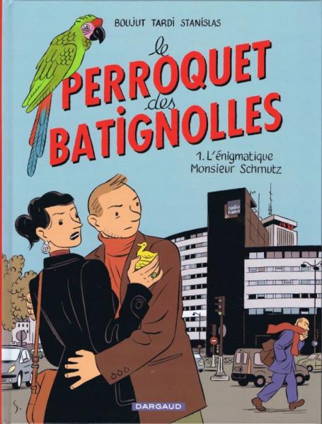 Le perroquet des Batignoles # 1 - L'énigmatique Monsieur Schmutz