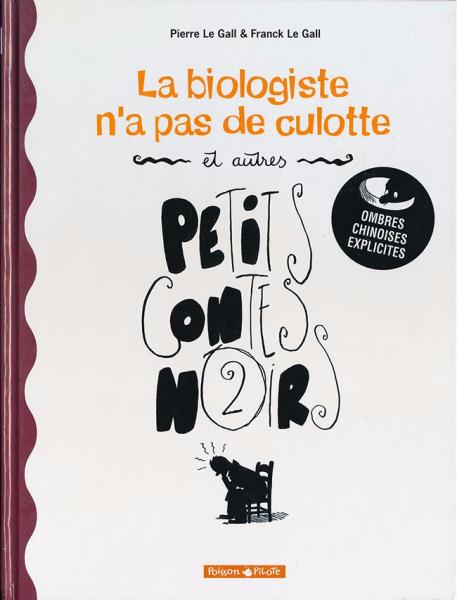 Petits contes noirs # 2 - La biologiste n'a pas de culotte et autres petits contes noirs