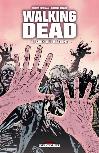 Walking dead # 9 - Ceux qui restent