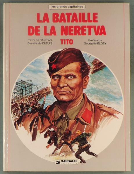 Les grands capitaines # 4 - La bataille de la Neretva - Tito