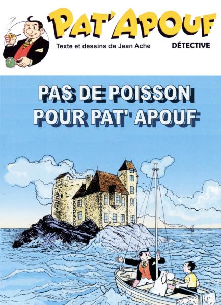 Pat'Apouf détective # 11 - Pas de poisson pour Pat'Apouf