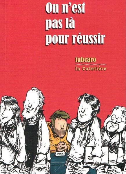 On n'est pas là pour réussir