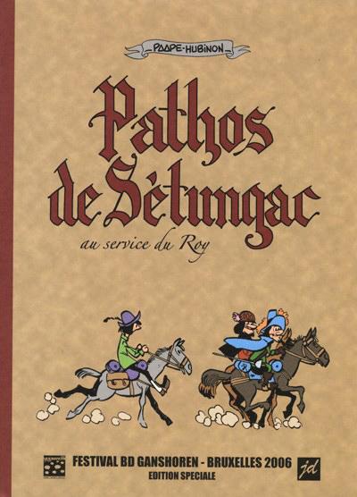 Pathos de Setungac # 1 - Au service du Roy - TL 200 ex. N&S + ex-libris N&S