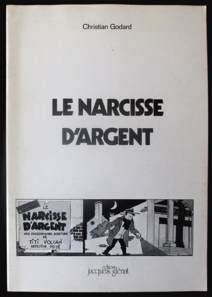 Titi Volcan # 1 - Le Narcisse d'argent - tirage limité à 1000 exemplaires numérotés