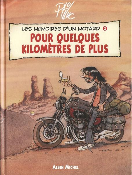 Les Mémoires d'un motard # 2 - Pour quelques kilometres de plus