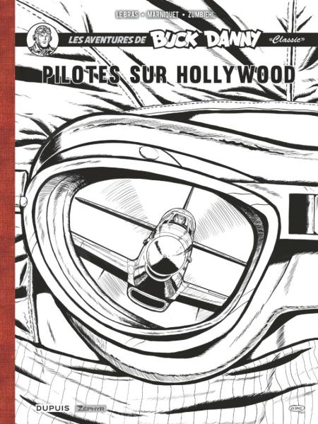 Buck Danny "Classic" # 0 - Pilotes sur Hollywood INT3 (Tome 11 et 12) TL 900 ex. N&B