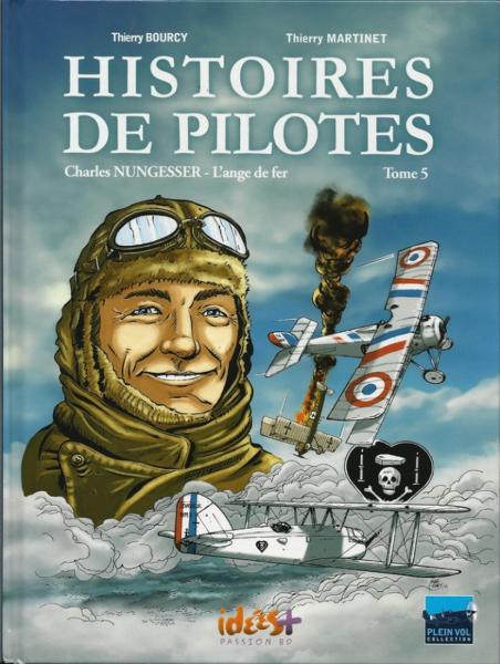 Histoires de pilotes # 5 - Charles Nungesser - L'ange de fer