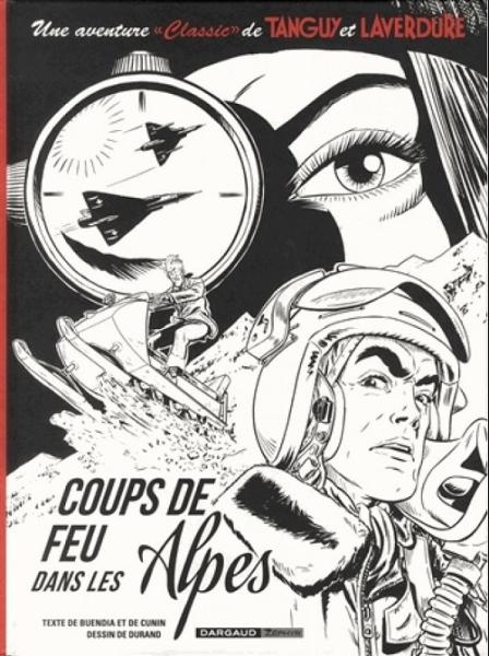 Tanguy et Laverdure "Classic" # 3 - Coups de feu dans les Alpes - TT 600ex. N&S