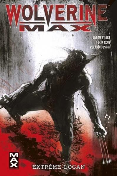 Wolverine MAX # 3 - Extrême Logan