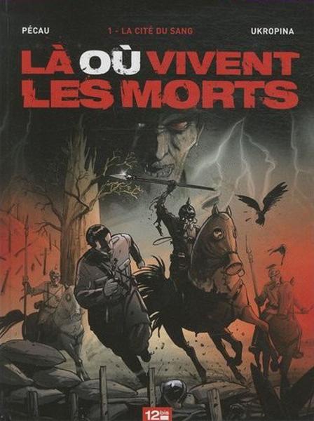 Là où vivent les morts # 1 - La cité du sang