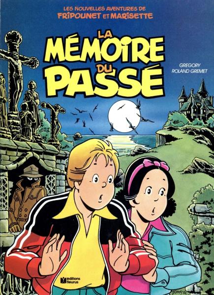Fripounet et Marisette (Les nouvelles aventures de) # 1 - La Mémoire du passé