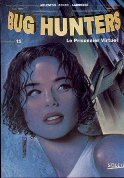 Bug hunters # 1 - Le prisonnier virtuel