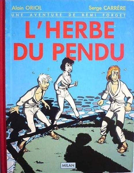 Rémi Forget (Une aventure de) # 2 - L'herbe du pendu TT - 350ex. N&S