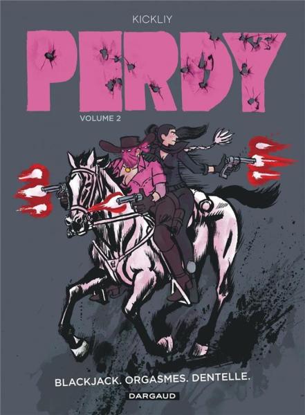 Perdy # 2 - Blackjack, Orgasmes, Dentelle.
