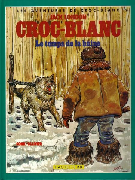 Croc-Blanc # 2 - Le temps de la haine
