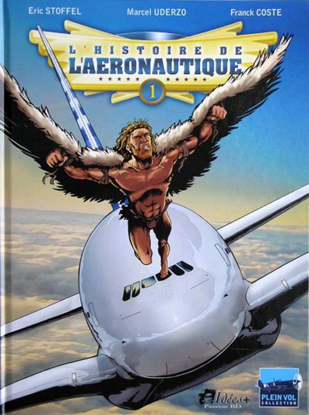 L'histoire de l'aéronautique # 1 - Des origines à Blériot