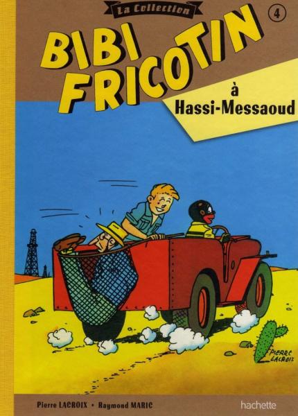 Bibi Fricotin (Hachette - la collection) # 4 - Bibi Fricotin à Hassi-Messaoud