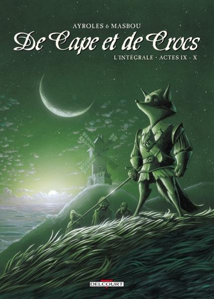 De Cape et de Crocs # 0 - Intégrale - Actes IX - X