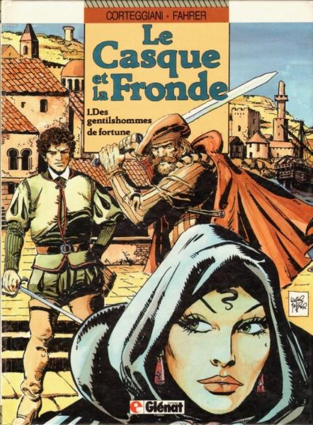 Le Casque et la fronde # 1 - Des gentilshommes de fortune