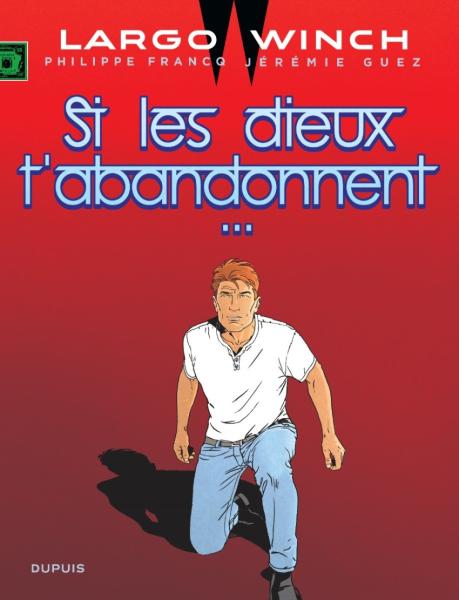 Largo Winch # 25 - Si les dieux t'abandonnent...