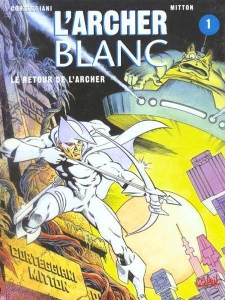 L'Archer blanc (Soleil) # 1 - Le retour de l'archer