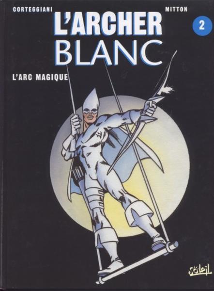 L'Archer blanc (Soleil) # 2 - L'arc magique