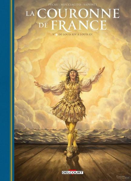 La Couronne de France # 5 - De Louis XIV à Louis XV