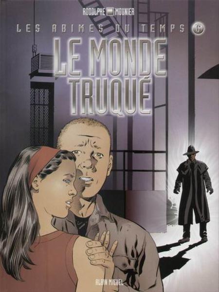 Les Abîmes du Temps # 6 - Le monde truqué