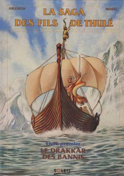 La Saga des fils de Thulé # 1 - Le drakkar des bannis