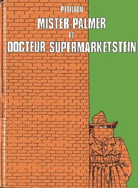Jack Palmer # 2 - Mister Palmer et docteur Supermarketstein